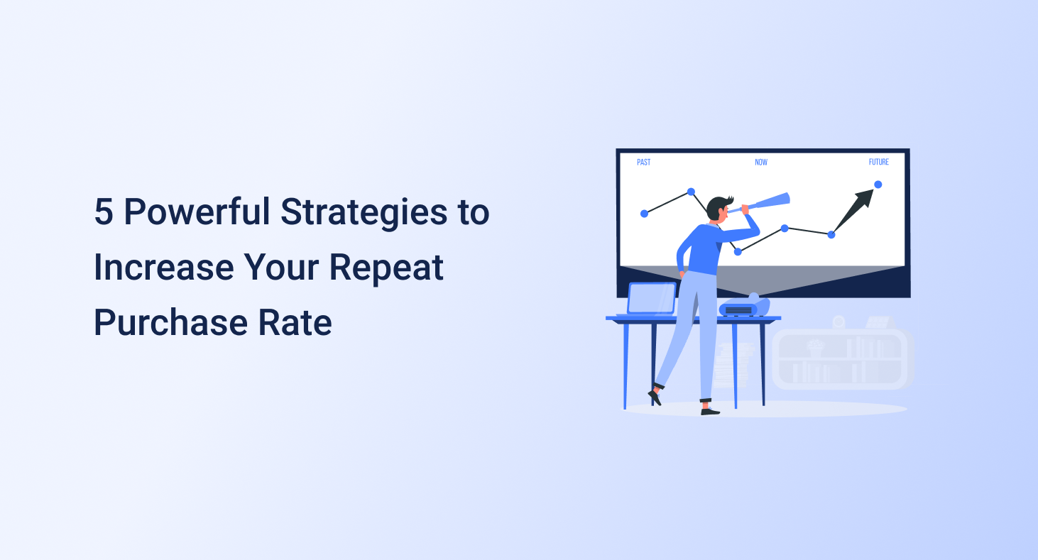 5 Ways to Increase Repeat Purchase Rate